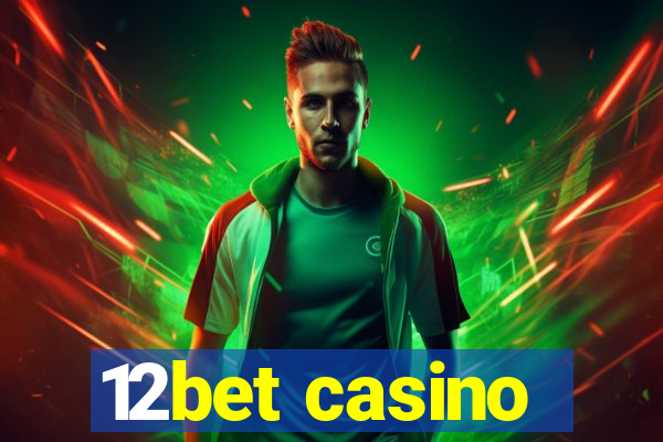 12bet casino